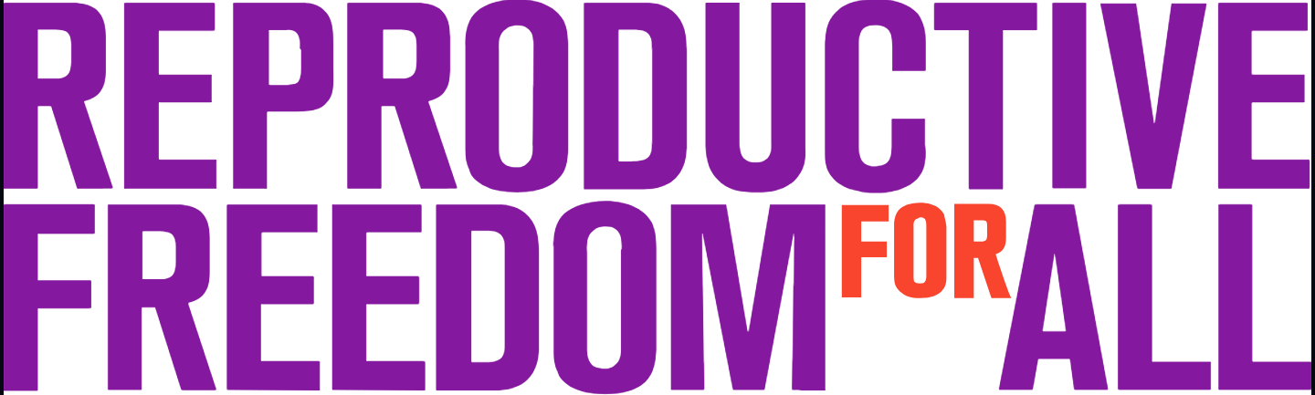 Reproductive Freedom for All